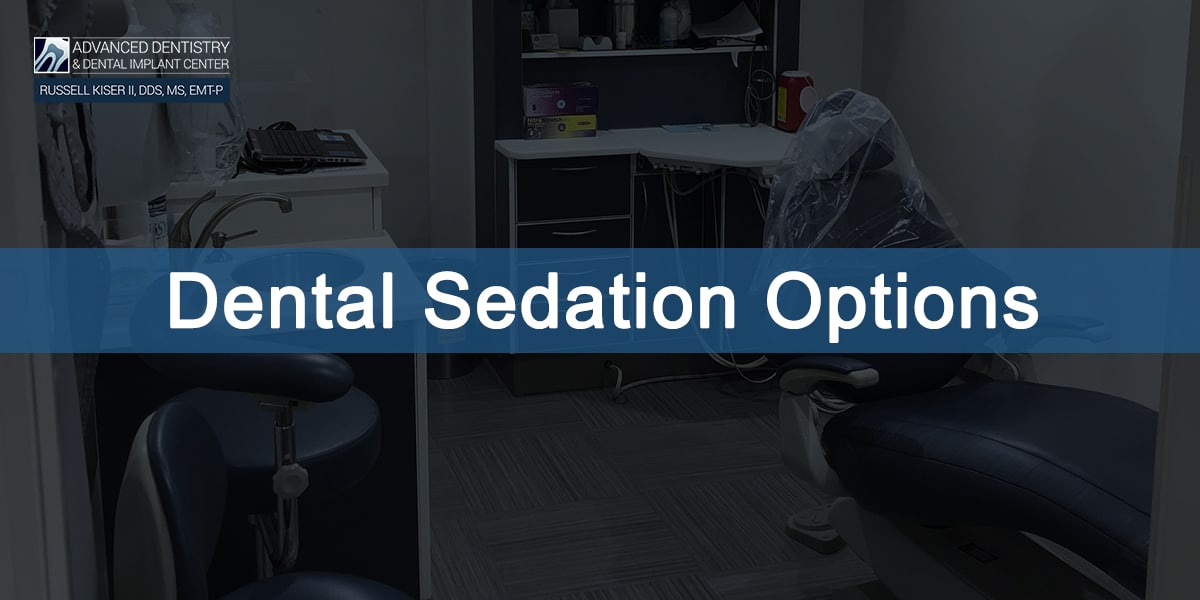 Dental Sedation Options Advanced Dentistry & Dental Implant Center